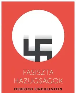 História - ostatné Fasiszta hazugságok - Finchelstein Federico
