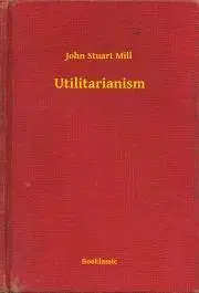 Svetová beletria Utilitarianism - John Stuart Mill