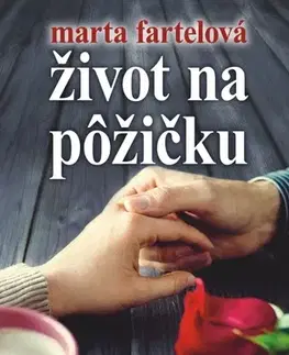 Romantická beletria Život na pôžičku - Marta Fartelová