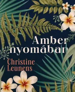 Beletria - ostatné Amber nyomában - Christine Leunens