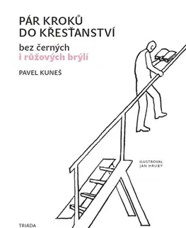 Náboženstvo - ostatné Pár kroků do křesťanství - Pavel Kuneš