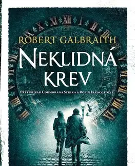 Detektívky, trilery, horory Neklidná krev - Robert Galbraith,Ladislav Šenkyřík