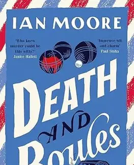 Detektívky, trilery, horory Death And Boules - Ian Moore