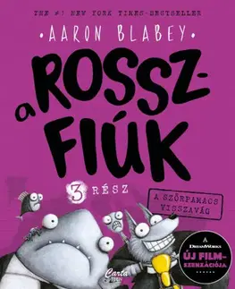 Dobrodružstvo, napätie, western A rosszfiúk 3: A szőrpamacs visszavág - Aaron Blabey,Kata Rehova