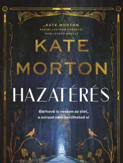 Svetová beletria Hazatérés - Kate Morton