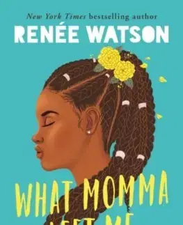 V cudzom jazyku What Momma Left Me - Renee Watson