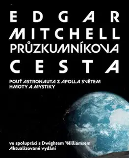 Ezoterika - ostatné Průzkumníkova cesta - Edgar Dean Mitchell,Roman Tadič
