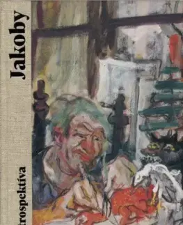 Maliarstvo, grafika Jakoby. Retrospektíva - Daniel Liška