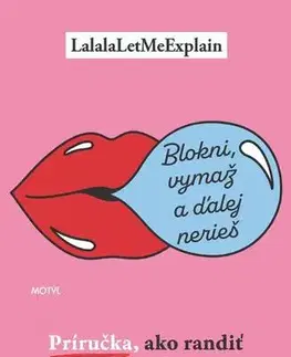 Zdravie, životný štýl - ostatné Blokni, vymaž a ďalej nerieš - LalalaLetMeExplain