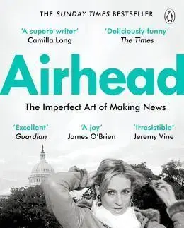 Biografie - ostatné Airhead - The Imperfect Art of Making News - Emily Maitlis