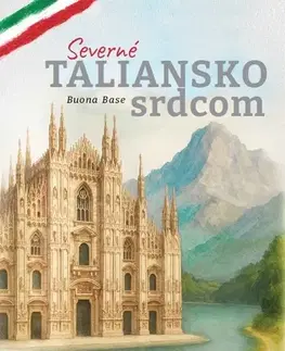 Európa Severné Taliansko srdcom - Buona Base