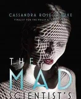 Cudzojazyčná literatúra The Mad Scientists Daughter - Cassandra Rose Clarke
