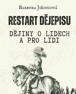 História - ostatné Restart dějepisu - Barbora Jiřincová