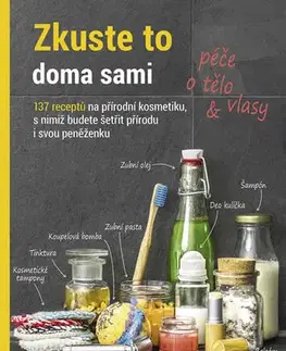 Krása, móda, kozmetika Zkuste to doma sami