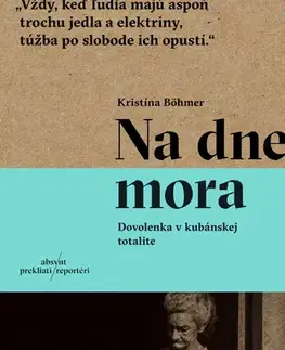 Fejtóny, rozhovory, reportáže Na dne mora - Kristína Böhmer
