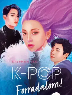 Young adults K-POP - Forradalom! - Stephan Lee,Anna Nagy Lovas