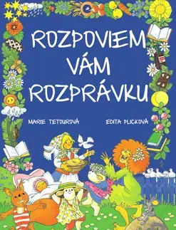 Rozprávky Rozpoviem vám rozprávku - Marie Tetourová,Edita Plicková