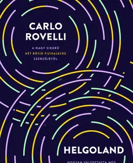 Astronómia, vesmír, fyzika Helgoland - Carlo Rovelli