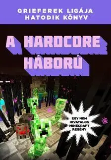 Komiksy A hardcore háború - Egy nem hivatalos Minecraft regény - Morgan Winter