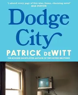 Svetová beletria Dodge City - Patrick DeWitt