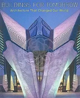Cudzojazyčná literatúra Buildings for Tomorrow: Architecture That Changed Our World