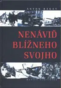 Slovenská beletria Nenáviď blížneho svojho - Anton Rákay