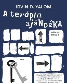 Psychológia, etika A terápia ajándéka - Irvin D. Yalom,András Zsuppán