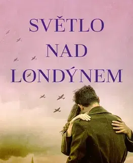 Historické romány Světlo nad Londýnem - Julia Kelly