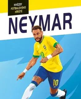 Pre chlapcov Hvězdy fotbalového hřiště - Neymar - Harry Coninx,Matt Carver,Petr Jiříček