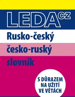 Slovníky Rusko-český a česko-ruský slovník s důrazem na užití ve větách - Nataša Koníčková,Marie Csiriková