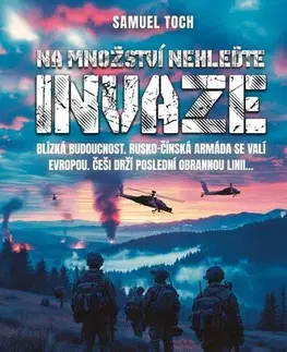 Detektívky, trilery, horory Na množství nehleďte: Invaze - Samuel Toch