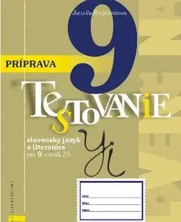 Slovenský jazyk Príprava na Testovanie 9 - slovenský jazyk a literatúra, Pracovný zošit - Jarmila Krajčovičová