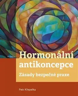 Gynekológia a pôrodníctvo Hormonální antikoncepce: zásady bezpečné praxe - Petr Křepelka