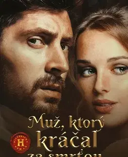 Historické romány Muž, ktorý kráčal za smrťou (1.diel) - Nora Baráthová