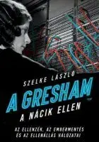 Detektívky, trilery, horory A Gresham a nácik ellen - László Szelke