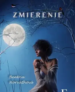 Slovenská beletria Zmierenie - Beatrix Horváthová
