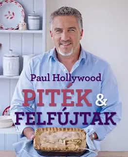 Sladká kuchyňa Piték és felfújtak - Paul Hollywood,Gabriella Bosnyák