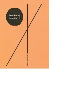 Slovenská beletria Kolonisti II - Ivan Habaj