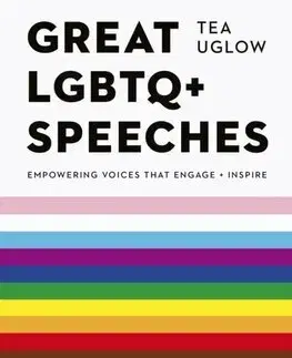 Sociológia, etnológia Great LGBTQ+ Speeches - Tea Uglow,Jack Holland
