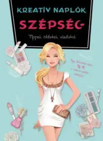 Pre deti a mládež - ostatné Kreatív naplók - Szépség - Jones Frankie