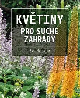 Okrasná záhrada Květiny pro suché zahrady - Petr Hanzelka