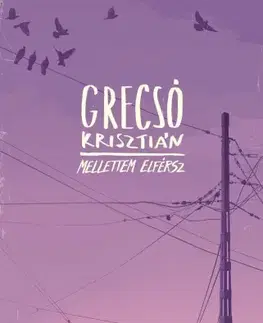 Svetová beletria Mellettem elférsz - Krisztián Grecsó