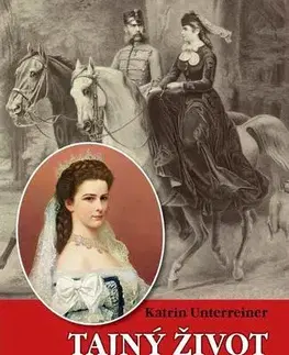 História Tajný život císařovny Sisi - Katrin Unterreiner