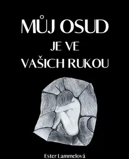 Novely, poviedky, antológie Můj osud je ve vašich rukou - Ester Lammelová,Martin Duřt,Aneta Haushalterová,Jakub Hojka,Metoděj Novotný,Klára Parmová,Marek Novák