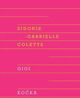 Svetová beletria Gigi, Kočka - Sidonie-Gabrielle Colette,Dana Melanová