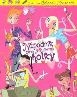 Pre deti a mládež - ostatné Nápadník pro šikovné holky