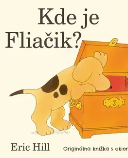 Dobrodružstvo, napätie, western Kde je Fliačik? - Originálna knižka s okienkami - Eric Hill