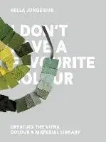 Dizajn, úžitkové umenie, móda I Don't Have a Favourite Colour - Kolektív autorov