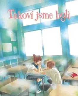 Manga Takoví jsme byli 9 - Júki Obata,Júki Obata