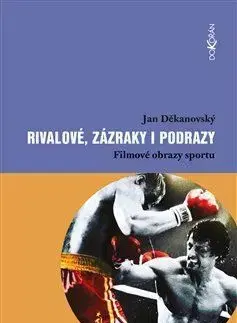 Prírodné vedy - ostatné Rivalové, zázraky i podrazy - Jan Děkanovský